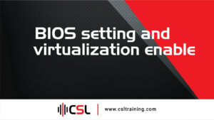 Read more about the article BIOS Setting and Virtualization Enable
