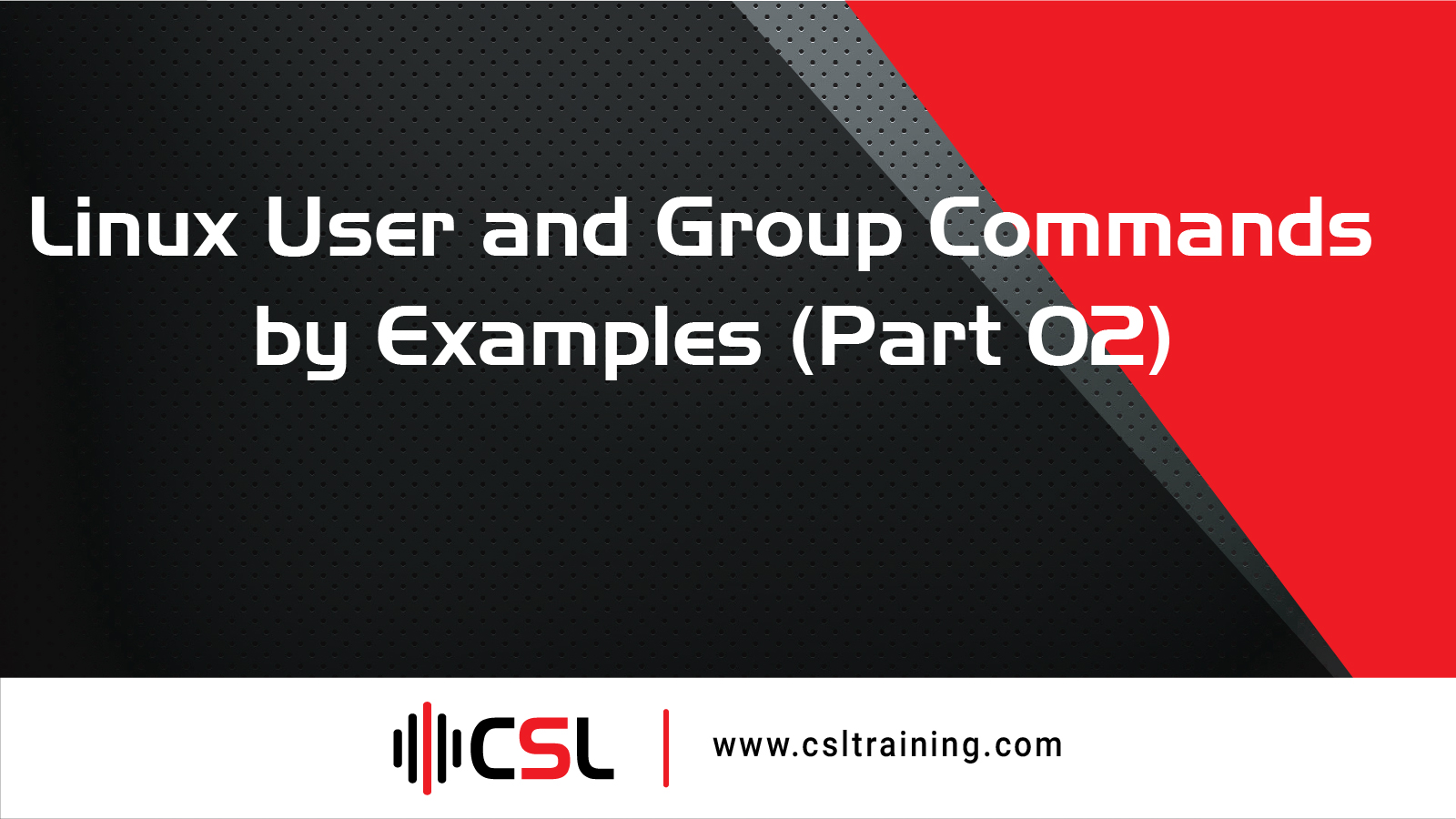 Read more about the article Linux User and Group Commands by Examples (Part 02)