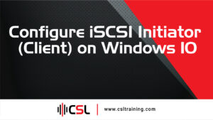 Read more about the article Configure iSCSI Initiator (Client) on Windows 10