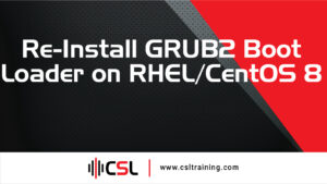 Read more about the article Re-Install GRUB2 Boot Loader on RHEL/CentOS 8
