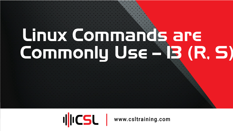 Read more about the article Linux Commands are Commonly Use – 13 (R, S)