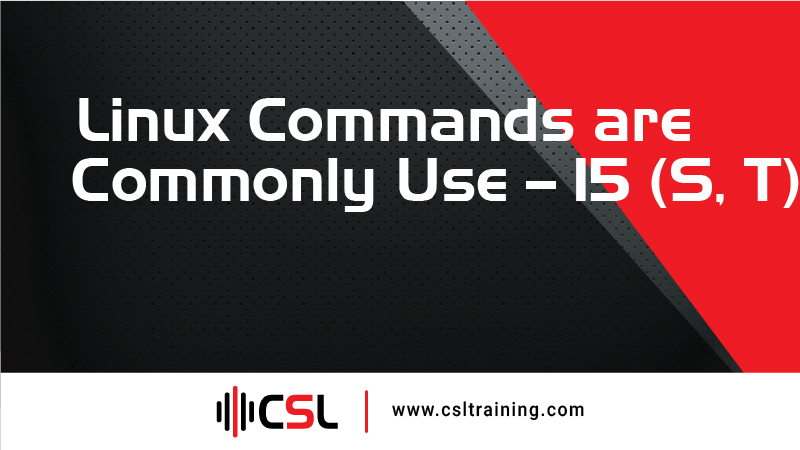 Read more about the article Linux Commands are Commonly Use – 15 (S, T)