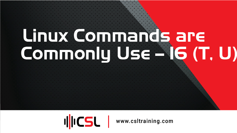 Read more about the article Linux Commands are Commonly Use – 16 (T, U)