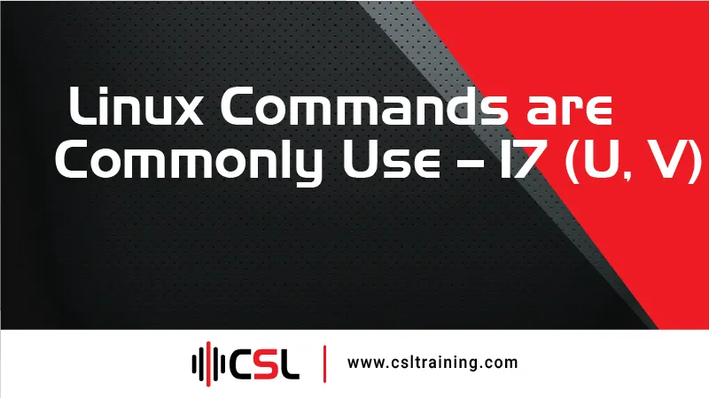 You are currently viewing Linux Commands are Commonly Use – 17 (U, V)
